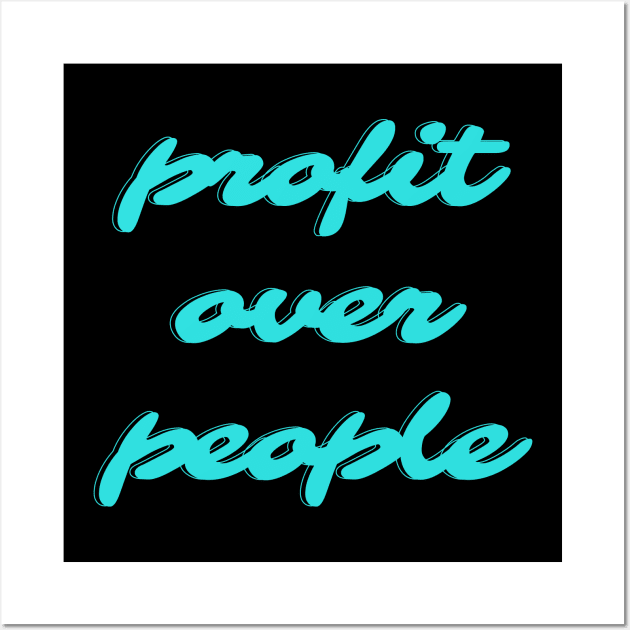 profit over people Wall Art by mdr design